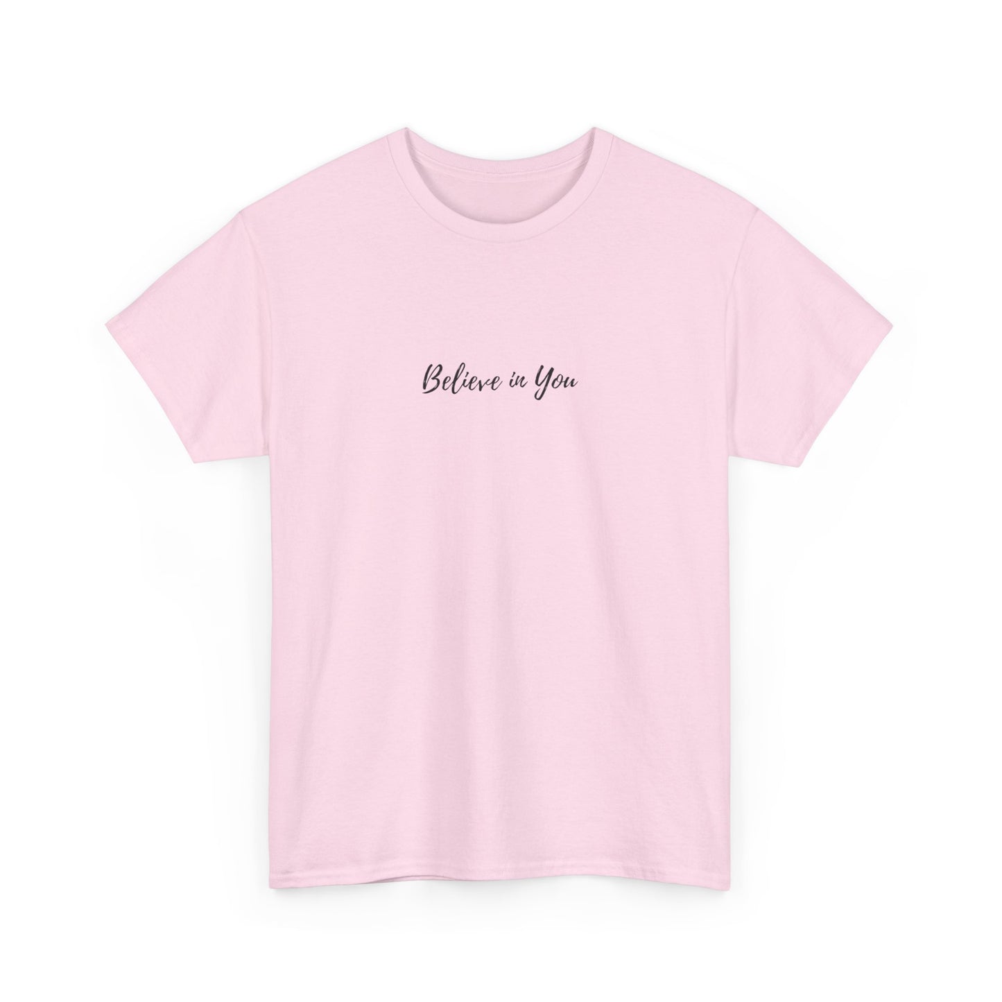 Believe in You -  Subtle T-shirt