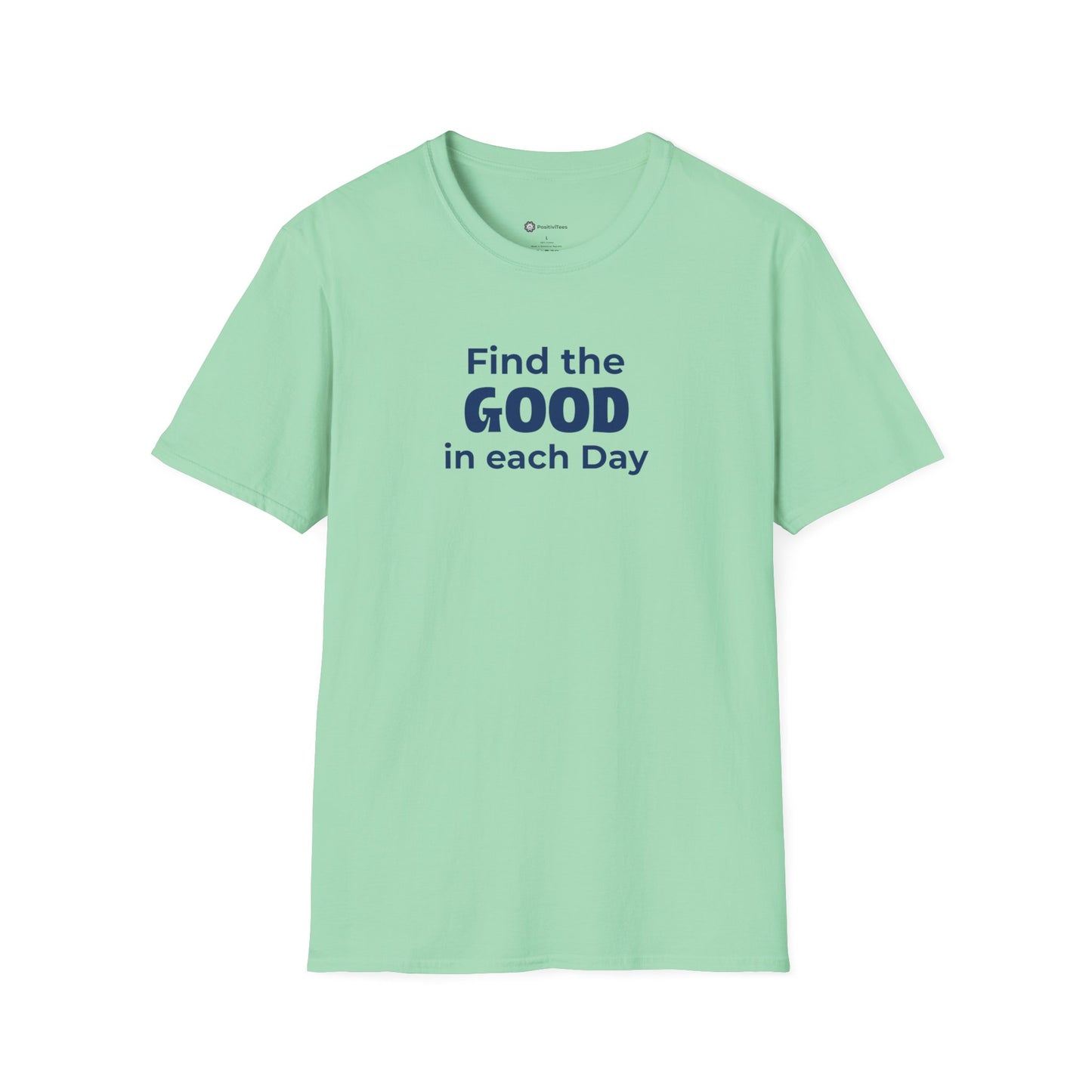 Find the Good in each Day T-shirt