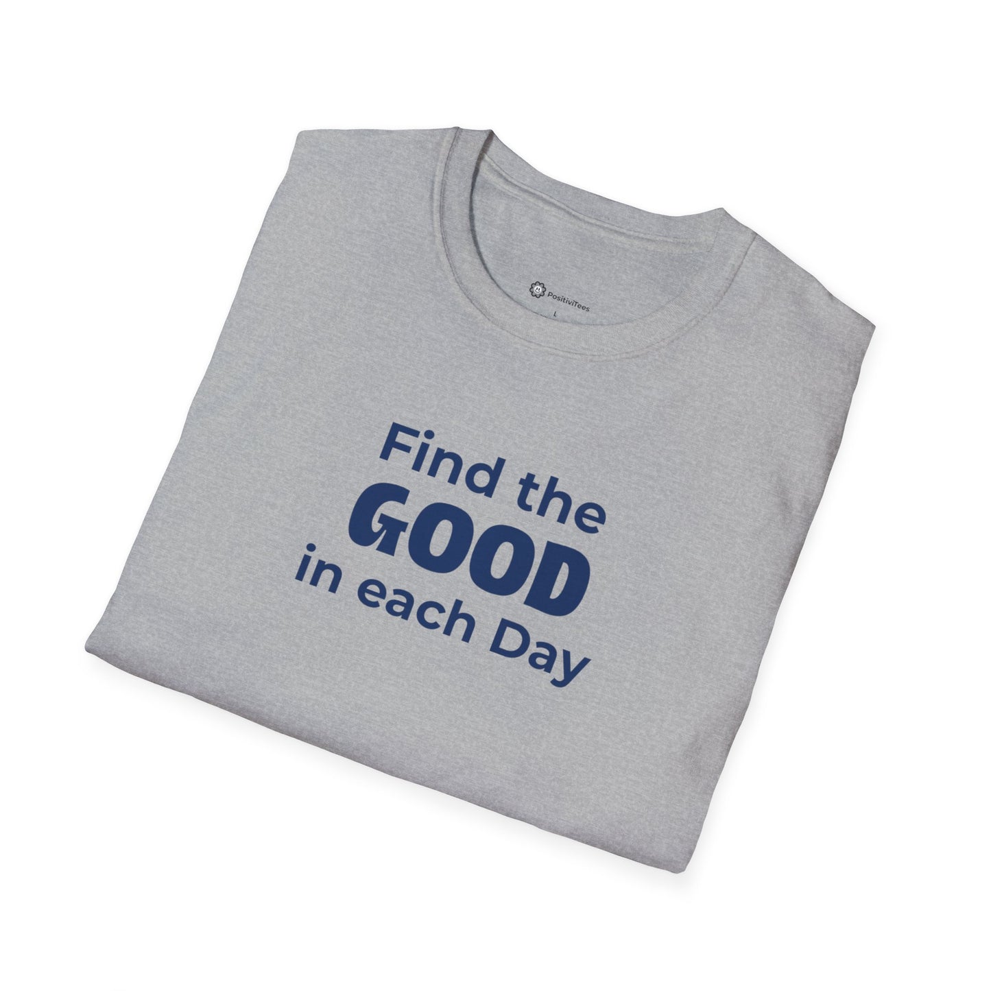 Find the Good in each Day T-shirt