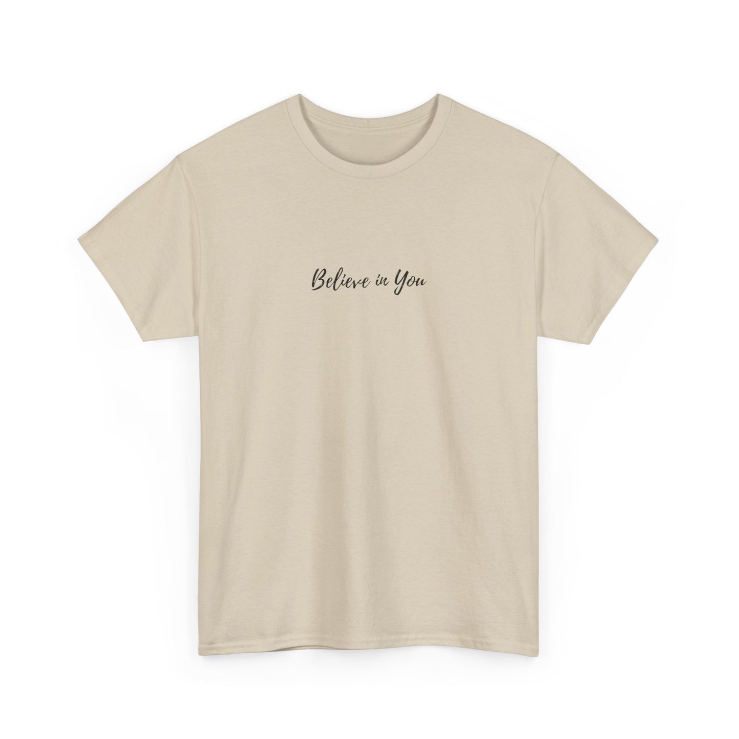 Believe in You -  Subtle T-shirt