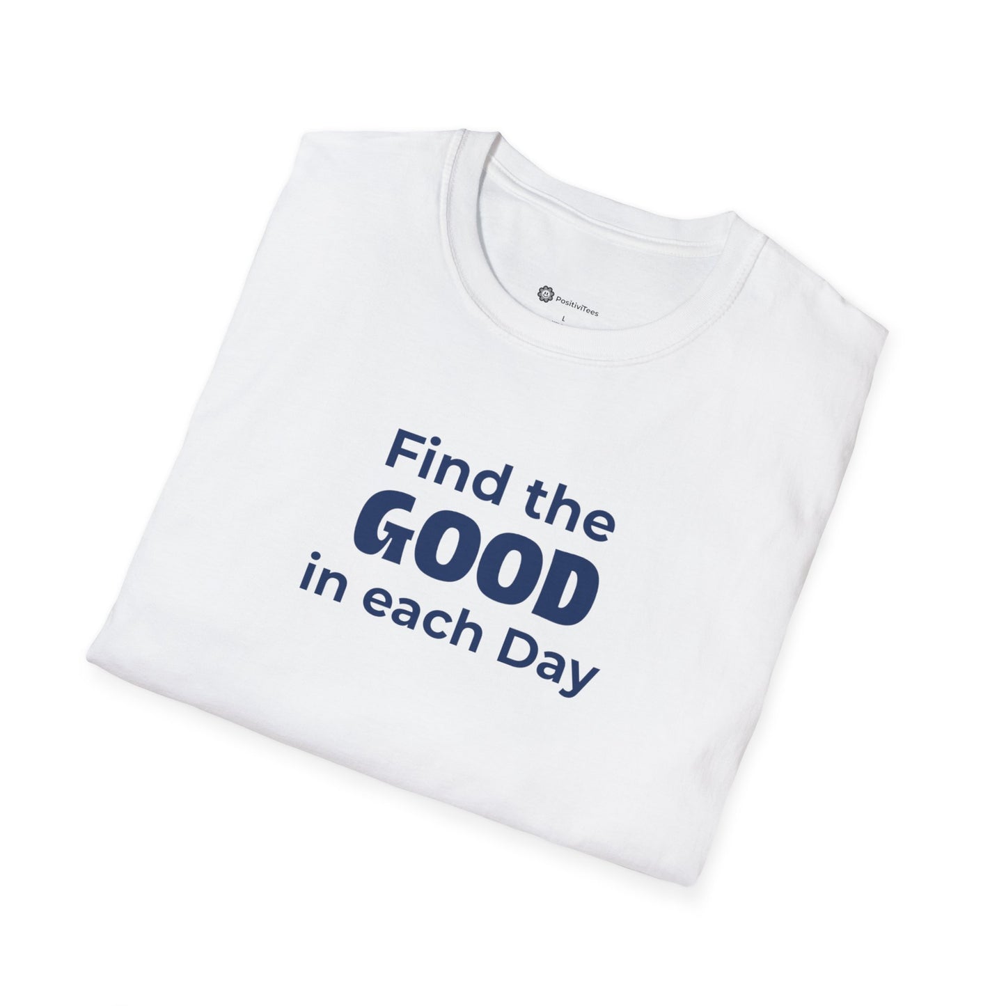 Find the Good in each Day T-shirt