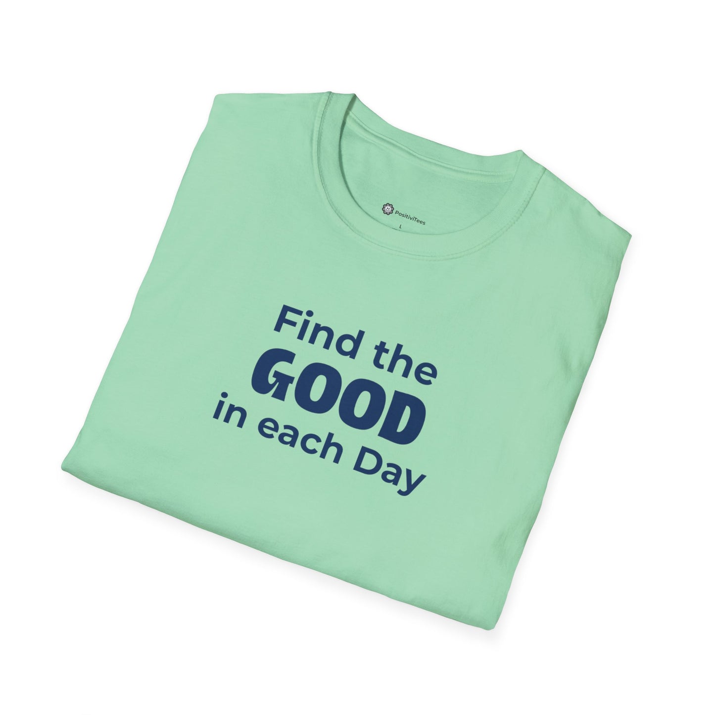 Find the Good in each Day T-shirt