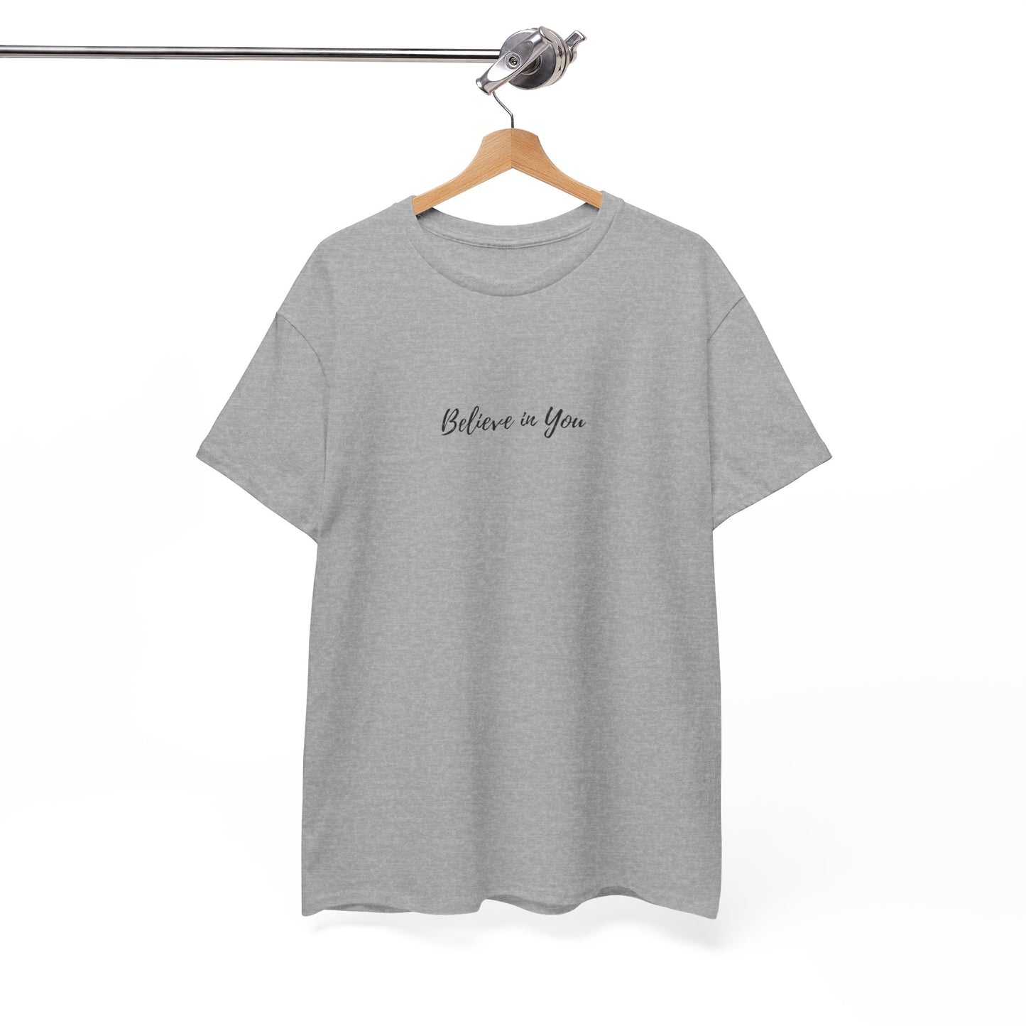 Believe in You -  Subtle T-shirt