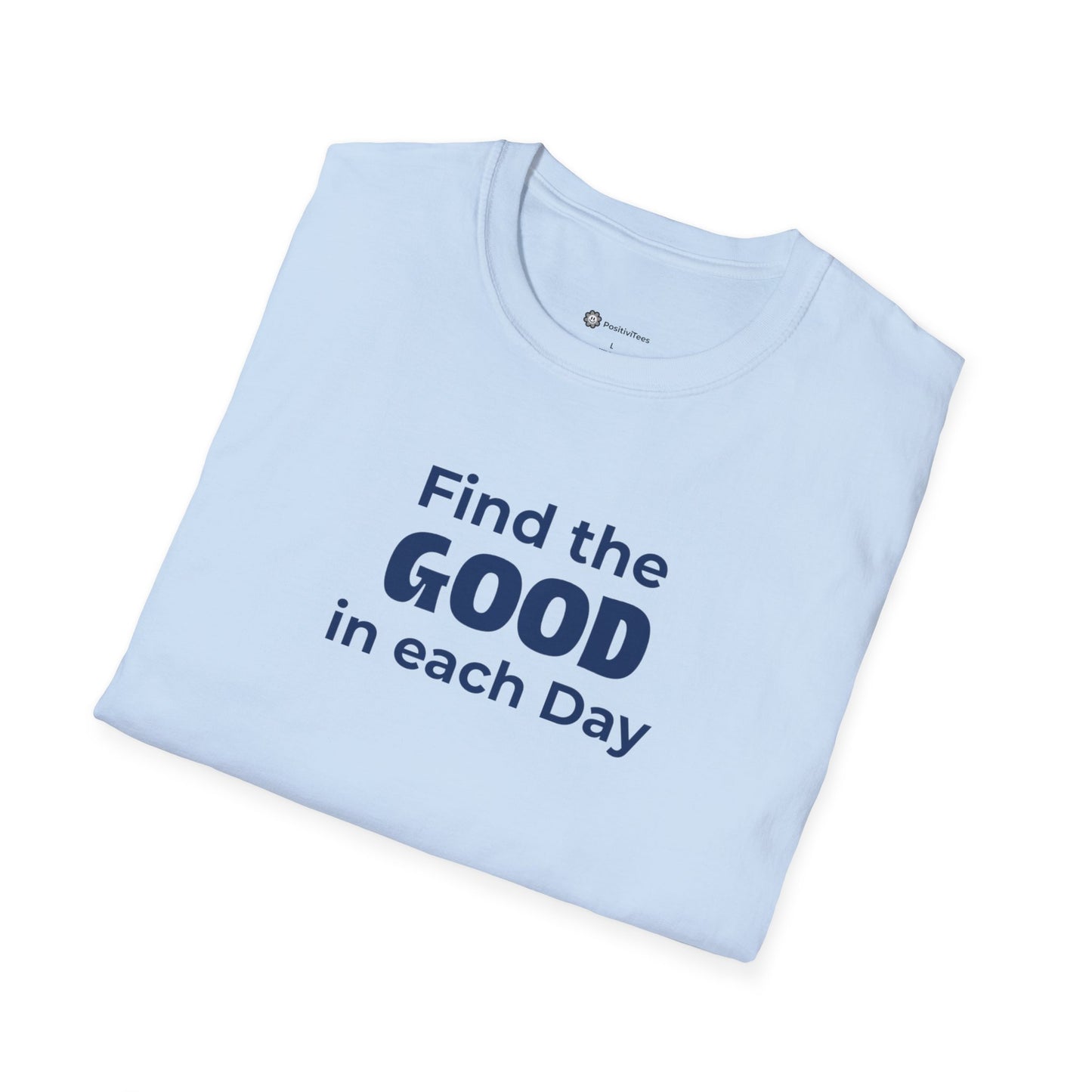 Find the Good in each Day T-shirt