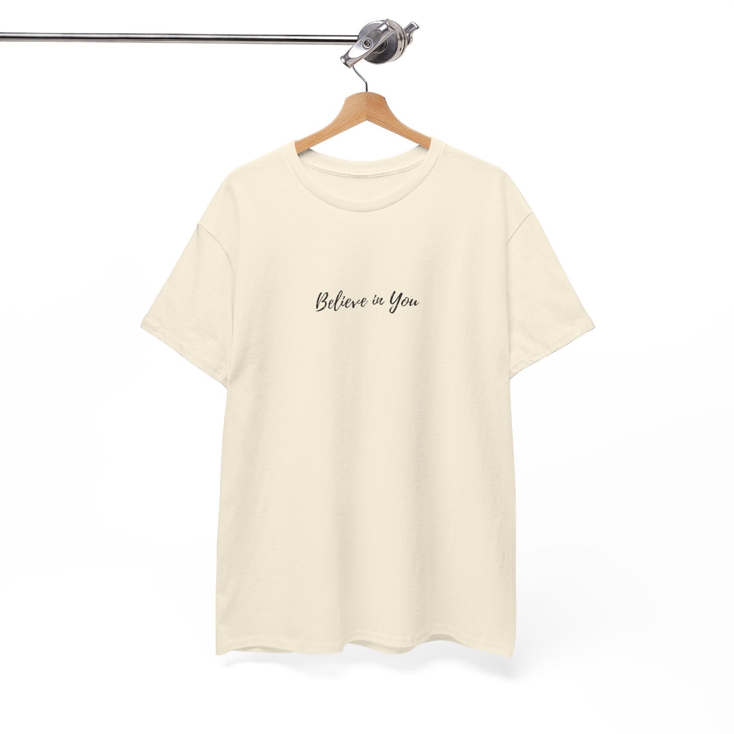 Believe in You -  Subtle T-shirt