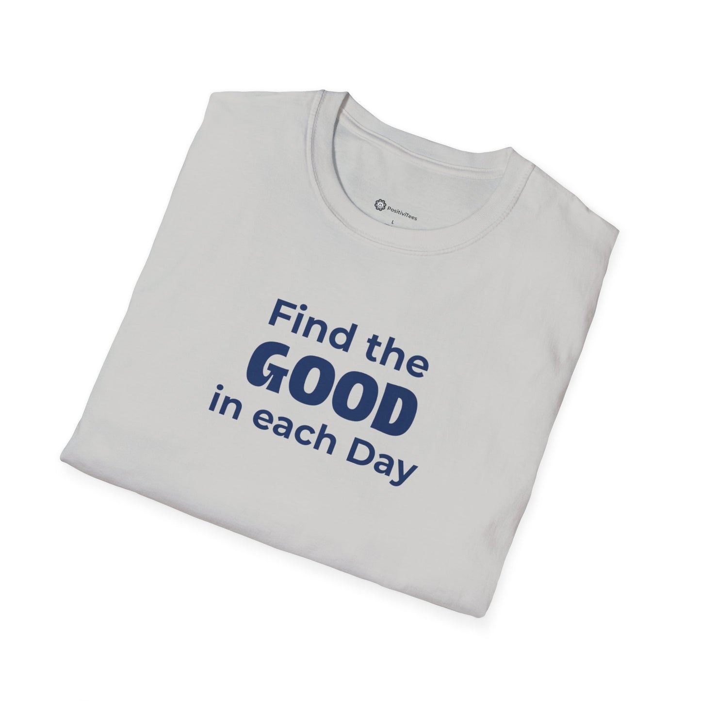 Find the Good in each Day T-shirt