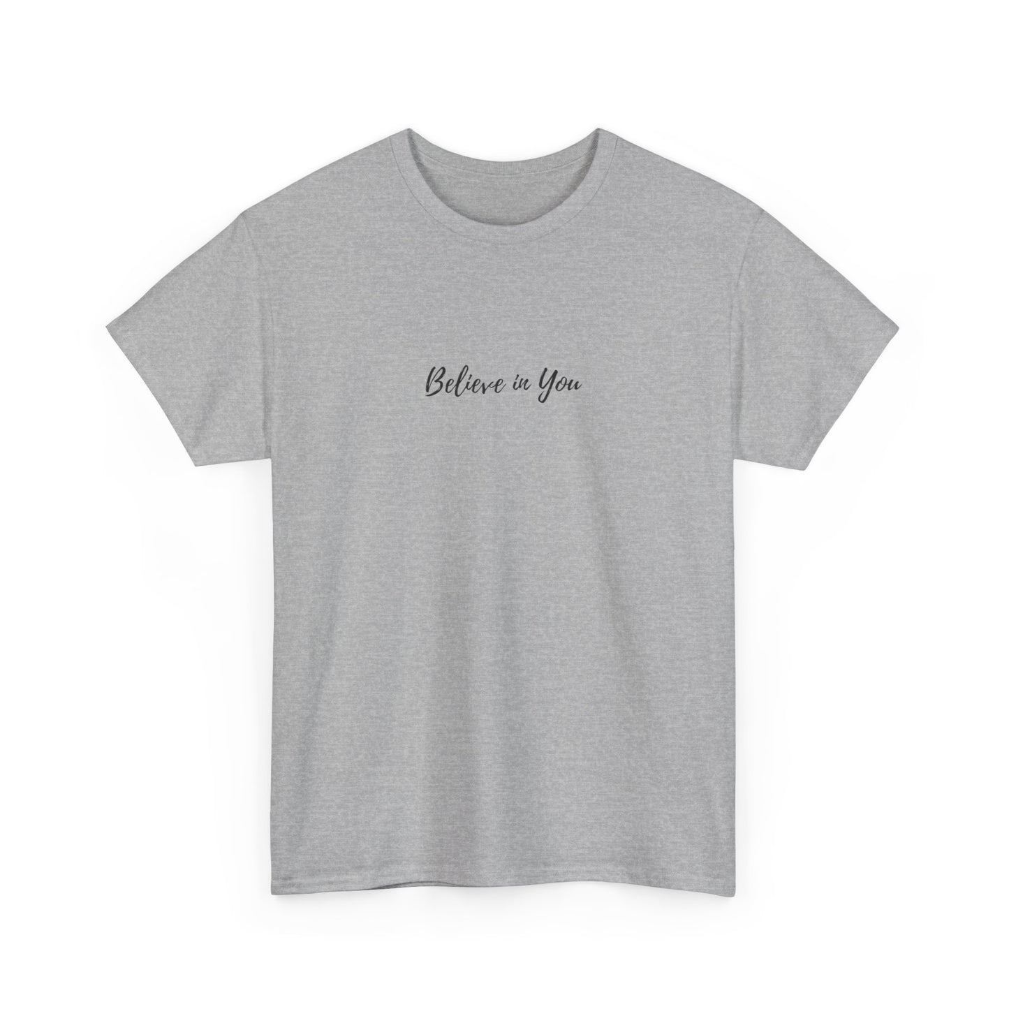 Believe in You -  Subtle T-shirt