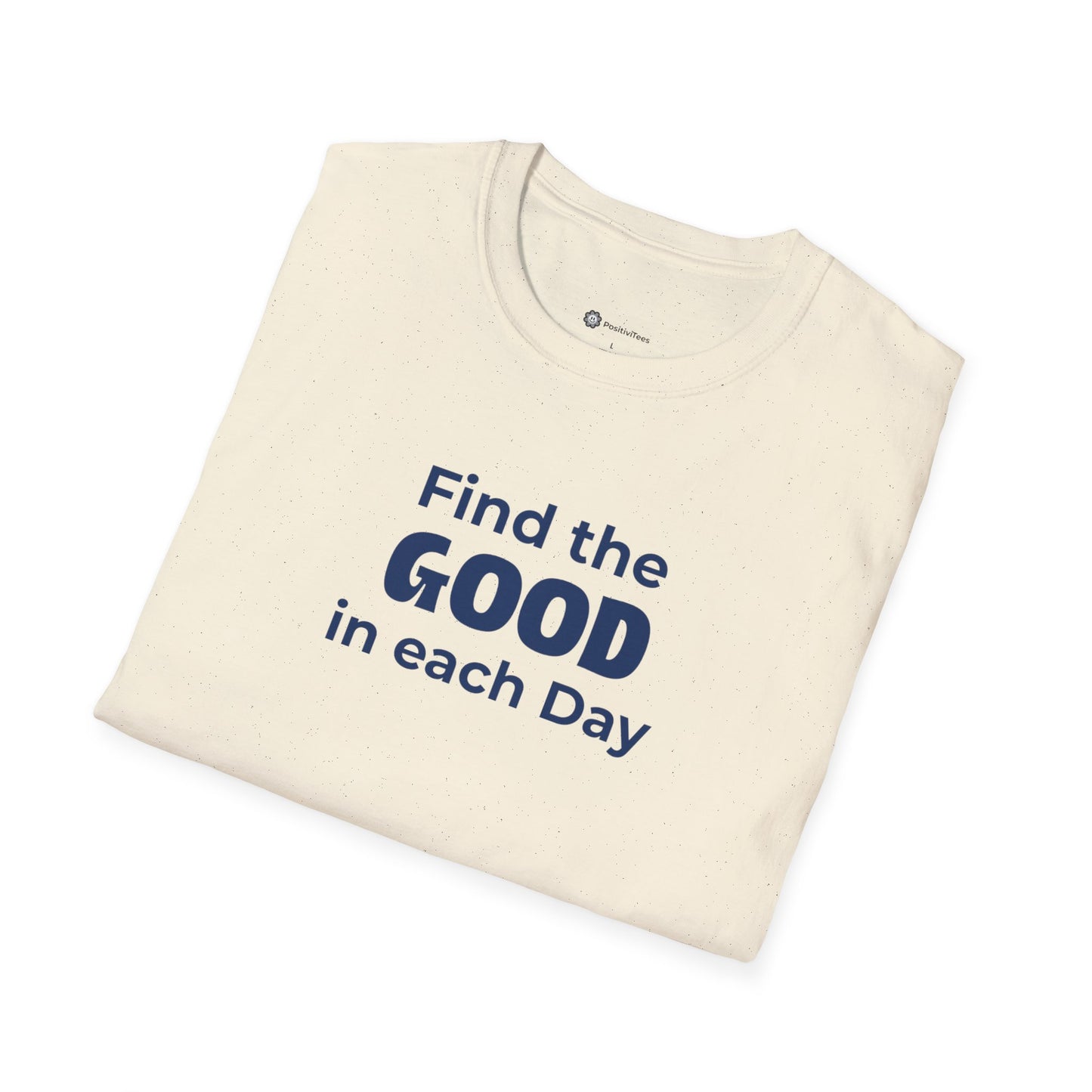 Find the Good in each Day T-shirt